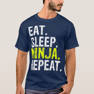 Eat Sleep Ninja Repeat Gift  (2) T-Shirt