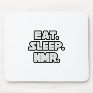 Eat Sleep NMR Mouse Pad