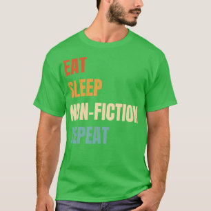 Eat Sleep NonFiction Repeat T-Shirt