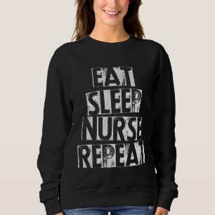 Eat Sleep Nurse Repeat   Retro Vintage Nursing Sch Sweatshirt