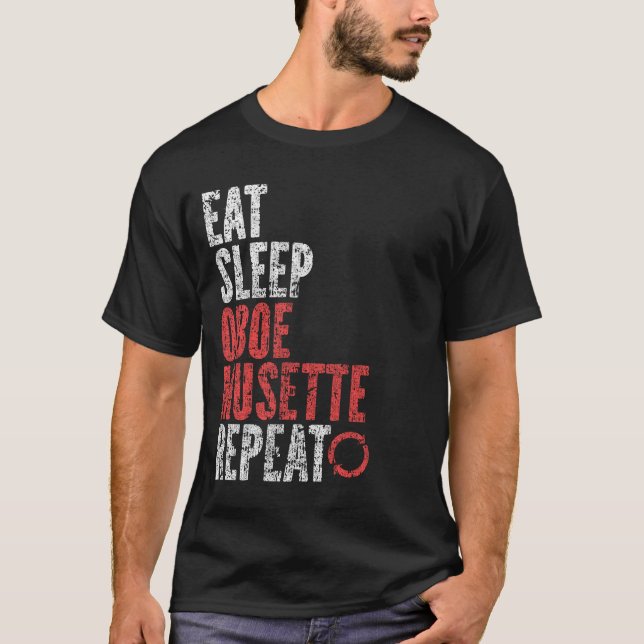 Eat Sleep Oboe musette Repeat T-Shirt (Front)