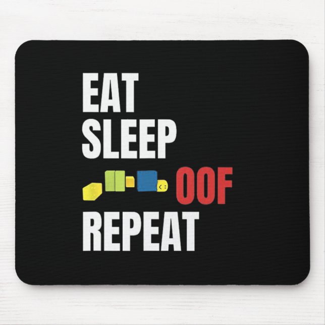 Eat Sleep Oof Repeat Funny Meme Gamers Gift Idea  Mouse Pad (Front)