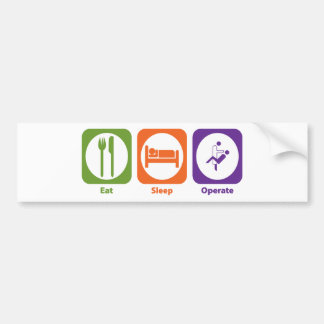 Eat Sleep Operate Bumper Sticker