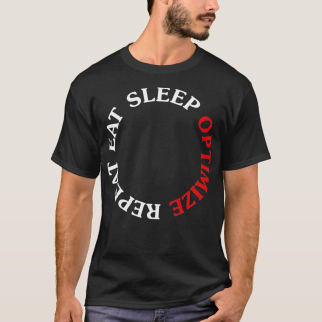 Eat Sleep Optimize Repeat Funny Internet Marketer  T-Shirt (Front)