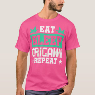 Eat Sleep Origami For Origami Lover T-Shirt