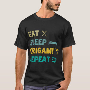Eat Sleep Origami Repeat Funny Origami Fold Paper T-Shirt