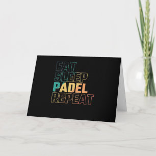 Eat Sleep Padel Repeat Card