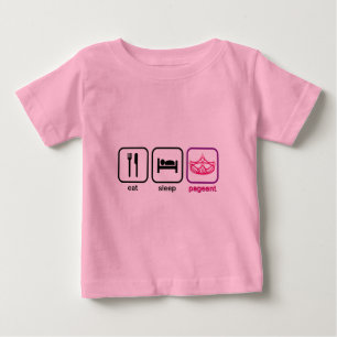 Eat Sleep Pageant Baby T-Shirt