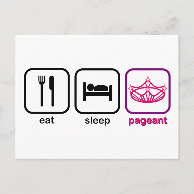 Eat Sleep Pageant Postcard (Front)