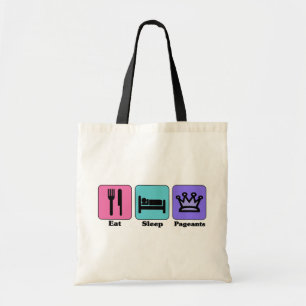 Eat Sleep Pageant Tote Bag