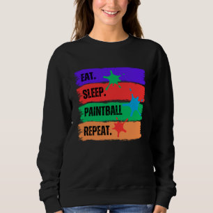 EAT SLEEP PAINTBALL REPEAT SWEATSHIRT
