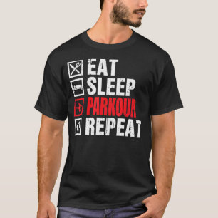 Eat Sleep Parkour Repeat Freerunning T-Shirt