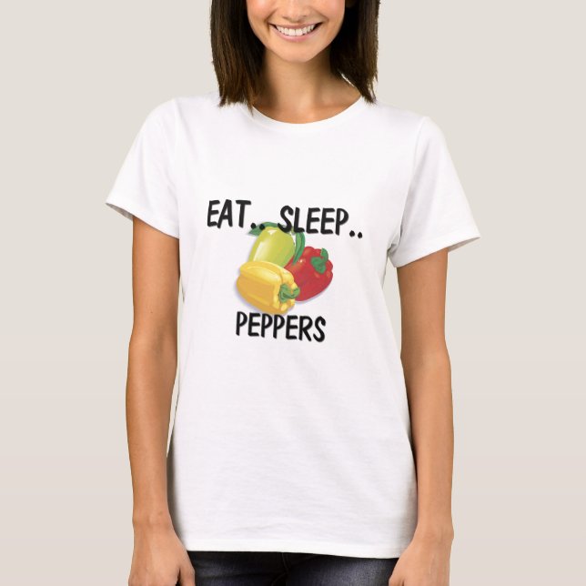 Eat Sleep PEPPERS T-Shirt (Front)