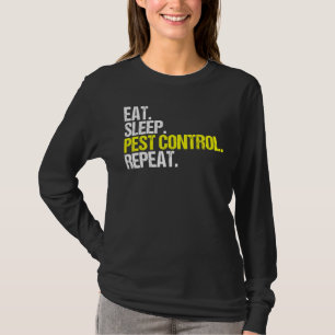 Eat Sleep Pest Control Repeat Exterminator T-Shirt