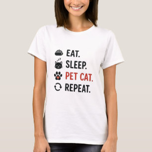 Eat Sleep Pet Cat Repeat Funny Cat Lover Quote T-Shirt