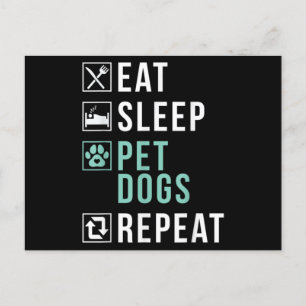 Eat Sleep Pet Dogs Repeat Puppy Dog Lover Postcard