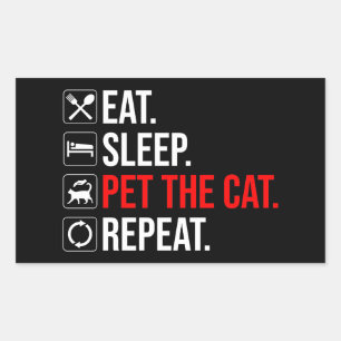 Eat. Sleep. Pet The Cat. Repeat Rectangular Sticker