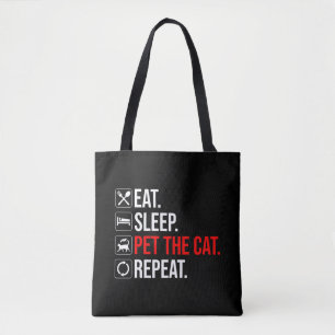 Eat. Sleep. Pet The Cat. Repeat Tote Bag