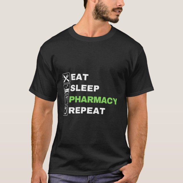 Eat Sleep Pharmacy Repeat Pharmacist Technician T-Shirt (Front)