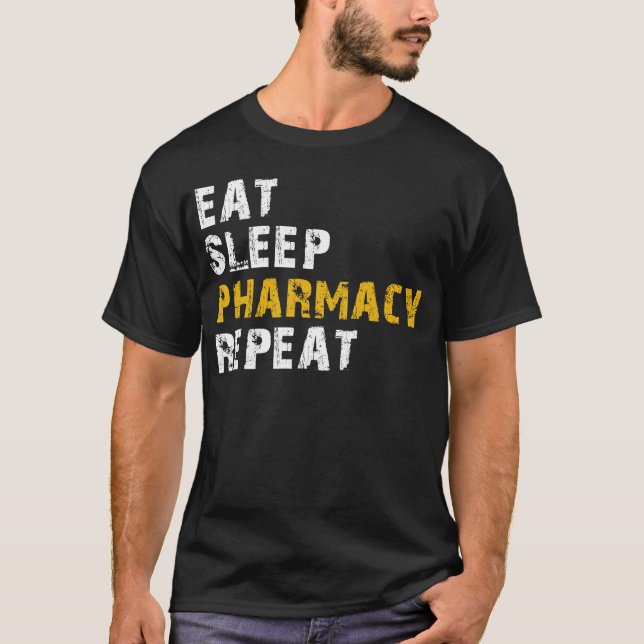 eat sleep pharmacy T-Shirt (Front)