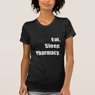 Eat. Sleep. Pharmacy. T-Shirt