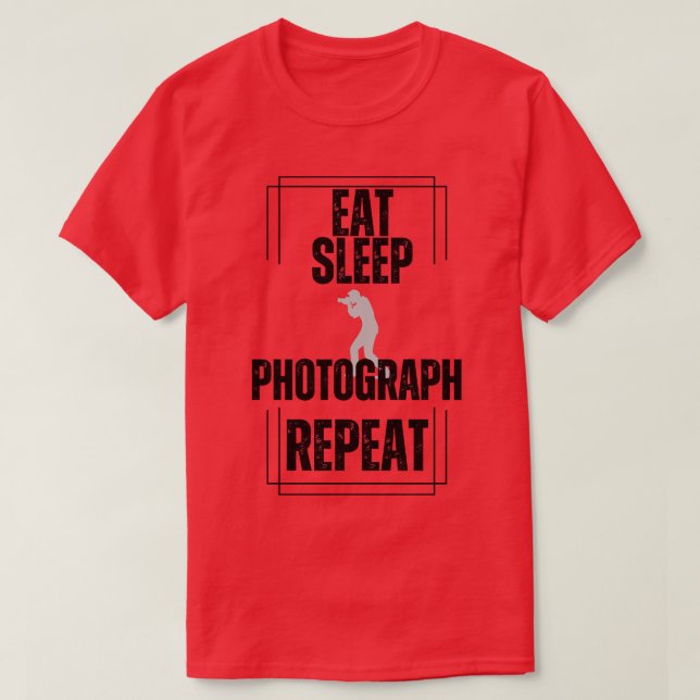Eat Sleep Photograph Repeat T-Shirt (Design Front)