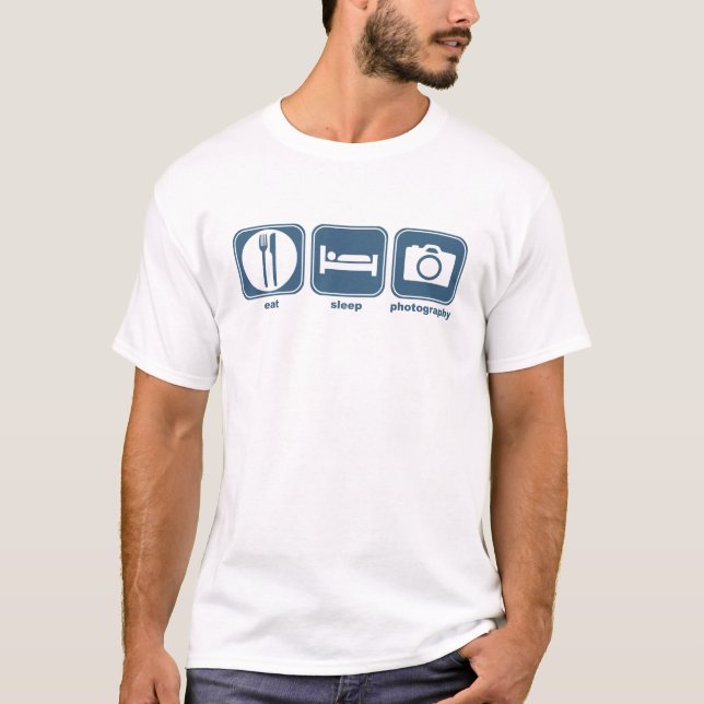 eat sleep photography T-Shirt (Front)