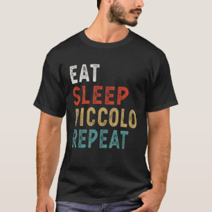 Eat Sleep Piccolo Repeat Funny Player Gift Idea Vi T-Shirt