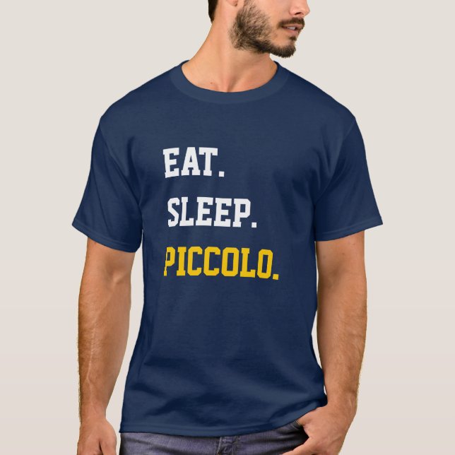 Eat Sleep Piccolo T-Shirt (Front)