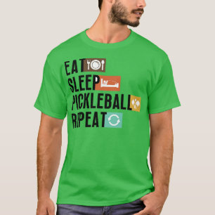 Eat Sleep Pickleball Repeat 1 T-Shirt