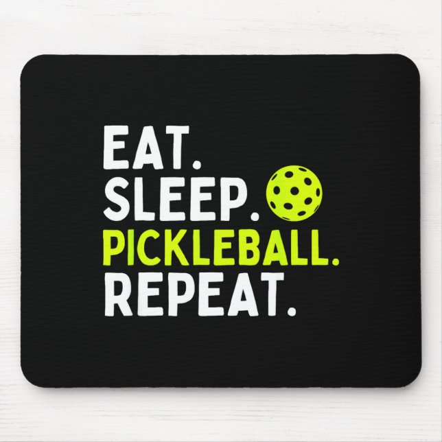 Eat sleep pickleball repeat funny pickleball lover mouse pad (Front)