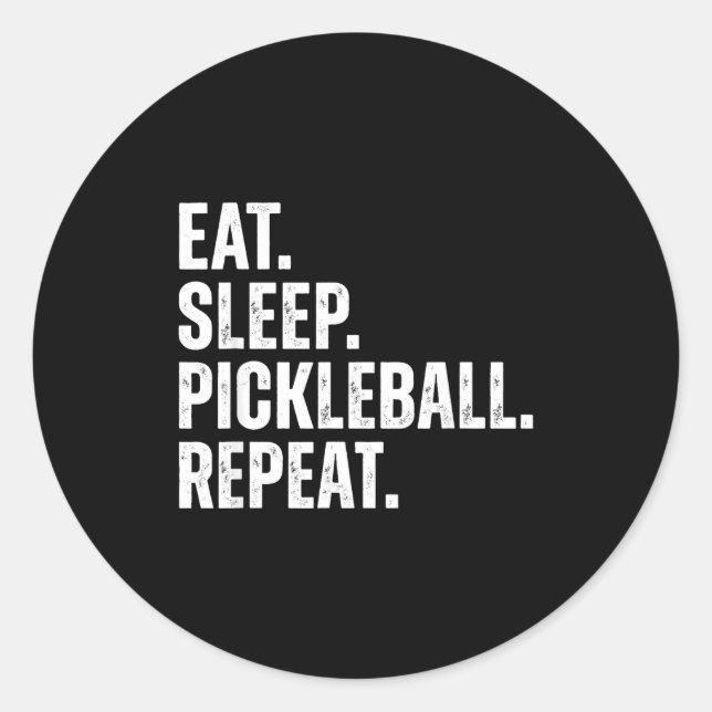 Eat sleep pickleball repeat funny player gift  classic round sticker (Front)