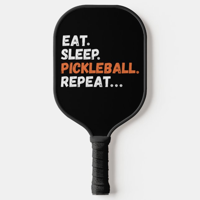Eat Sleep Pickleball Repeat Paddle (Front)