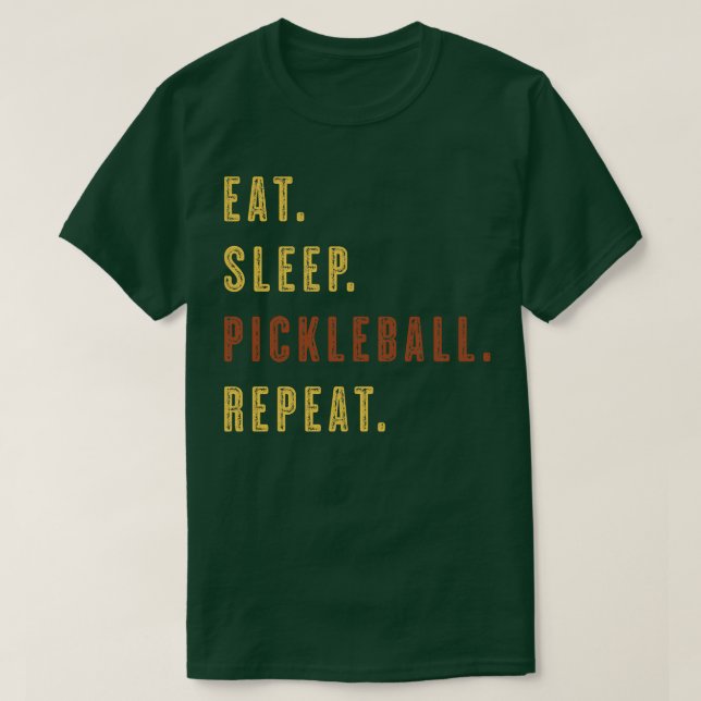 Eat Sleep Pickleball Repeat Retro Text T-Shirt (Design Front)