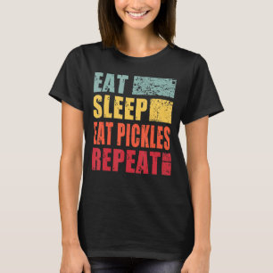 Eat Sleep Pickles Repeat T-Shirt