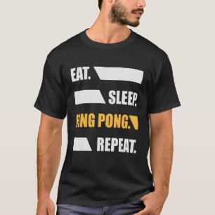 Eat Sleep Ping Pong Repeat   Paddle Sport T-Shirt