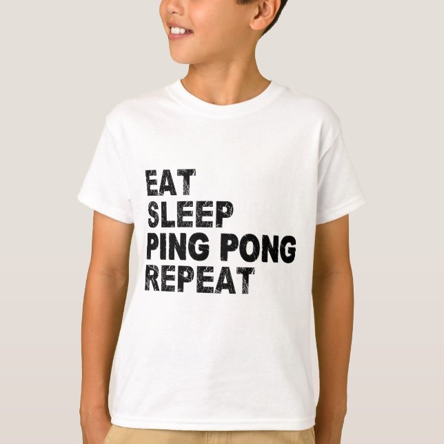 Eat Sleep Ping Pong Repeat T-Shirt (Front)