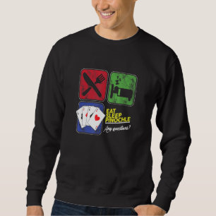 Eat Sleep Pinochle Players Penochle Gambler Dice C Sweatshirt