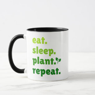Eat Sleep Plant Repeat Gardener Gardening Lover  Mug