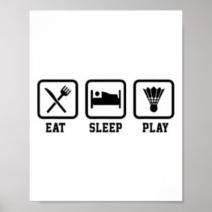 Eat Sleep Play Badminton Player Shuttle Sports Sma Poster