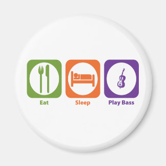 Eat Sleep Play Bass Magnet