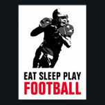Eat Sleep Play Black & White Football Pop Art Poster<br><div class="desc">Popular American Game Artworks - Popular Sports - Pop Art Football Game Helmet Image.</div>
