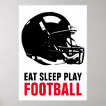 Eat Sleep Play Black & White Football Pop Art Poster<br><div class="desc">Popular American Game Artworks - Popular Sports - Pop Art Football Game Helmet Image.</div>