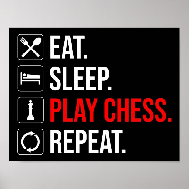 Eat. Sleep. Play Chess. Repeat Poster (Front)