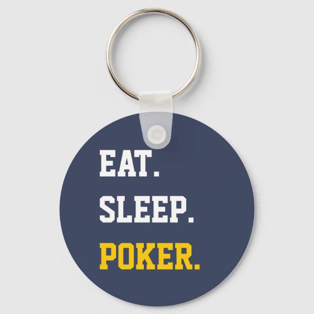 Eat Sleep play poker Key Ring (Front)