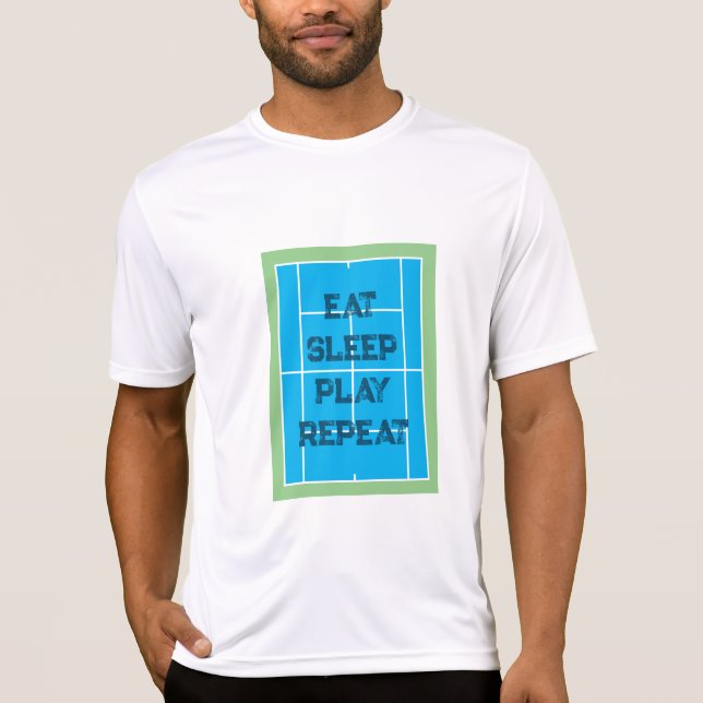 Eat Sleep Play Repeat tennis court t shirt (Front)