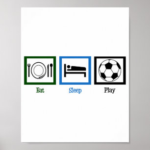 Eat Sleep Play Soccer Kids Futbol T Shirt  Poster