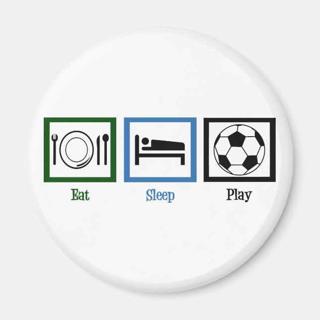Eat Sleep Play Soccer Magnet (Front)