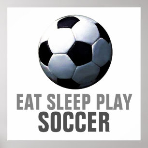 Eat Sleep Play Soccer Unique Artwork Poster