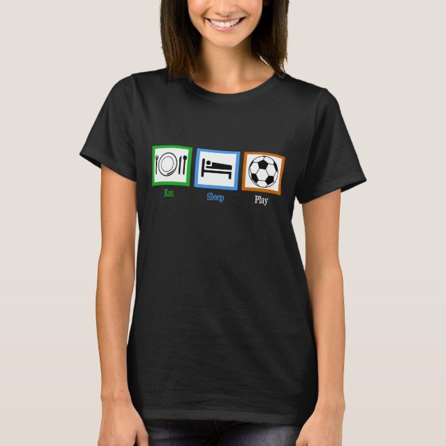 Eat Sleep Play Soccer Women's T-Shirt (Front)